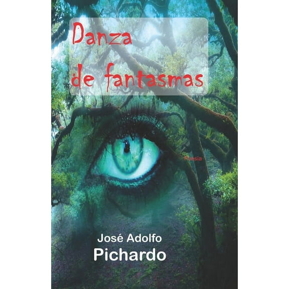 Danza De Fantasmas: PoesÃa (Paperback)