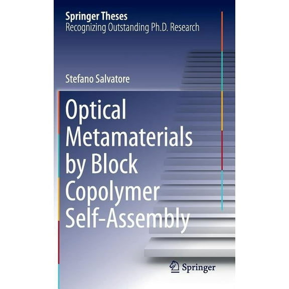 Springer Theses Optical Metamaterials by Block Copolymer Self-Assembly, (Hardcover)