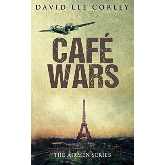 Pre-Owned Cafe Wars: An Epic War Novel (Airmen), 9781732225091, 1732225095, Paperback,