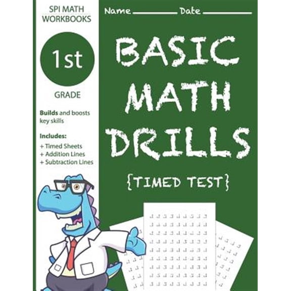 Pre-Owned 1st Grade Basic Math Drills Timed Test: Builds and Boosts Key Skills Including Math Drills, Addition and Subtraction Problem worksheets . (SPI Math Workbooks) (Volume 3) Paperback