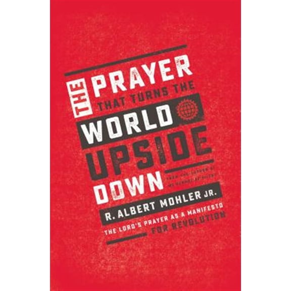 Pre-Owned Prayer That Turns the World Upside Down: The Lord's Prayer as a Manifesto for Revolution Paperback
