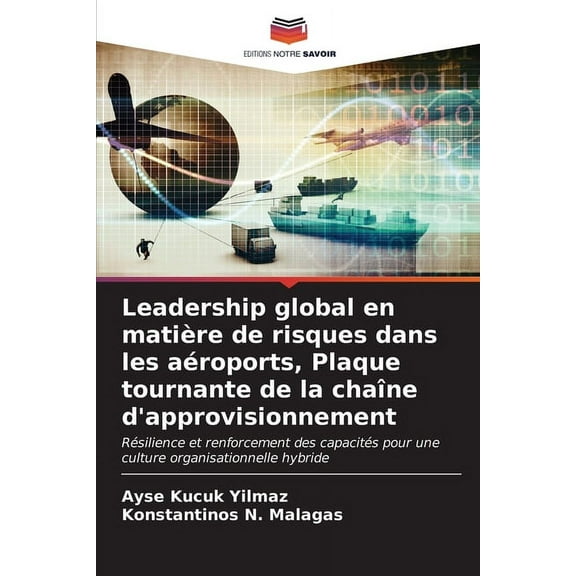 Leadership global en matière de risques dans les aéroports, Plaque tournante de la chaîne d'approvisionnement, (Paperback)