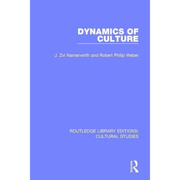 Routledge Library Editions: Cultural Stu Dynamics of Culture, (Paperback)