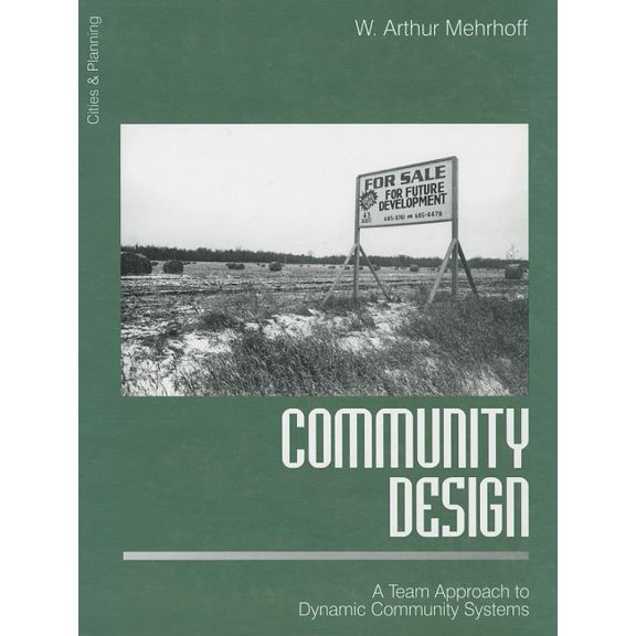 Cities and Planning Community Design: A Team Approach to Dynamic Community Systems, Book 4, (Hardcover)