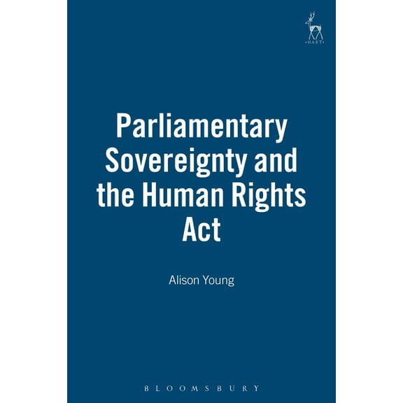 Parliamentary Sovereignty and the Human Rights ACT, (Hardcover)