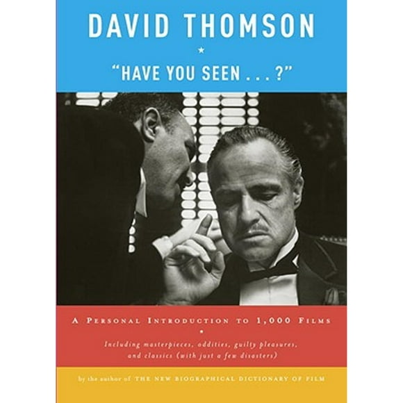 Pre-Owned Have You Seen . . . ?: A Personal Introduction to 1,000 Films (Paperback 9780375711343) by Mr. David Thomson