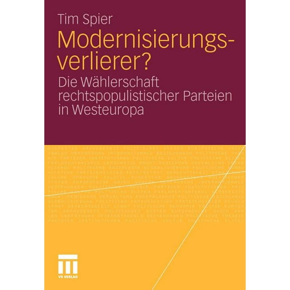 Modernisierungsverlierer?: Die WÃ¤hlerschaft Rechtspopulistischer Parteien in Westeuropa, (Paperback)