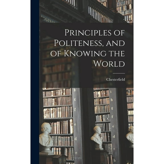 Principles of Politeness, and of Knowing the World (Hardcover)