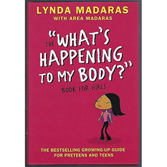 Pre-Owned The "What's Happening to My Body" Book for Girls, Revised Third Edition, 9781557047687, 1557047685, Hardcover, 3 edition