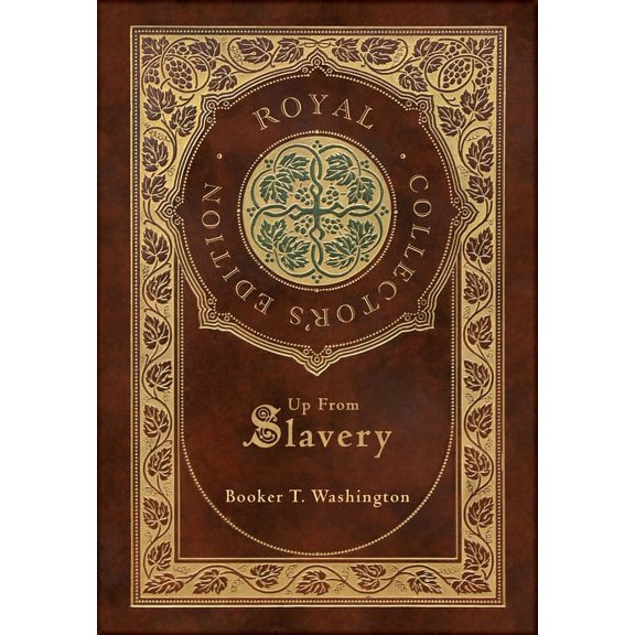 Up From Slavery (Royal Collector's Edition) (Case Laminate Hardcover with Jacket), (Hardcover)