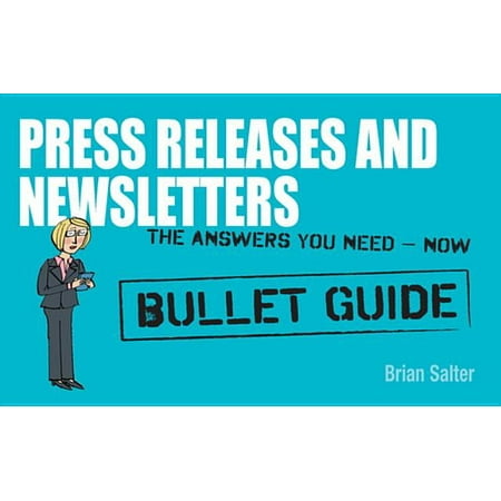 Newsletters and Press Releases: Bullet Guides -