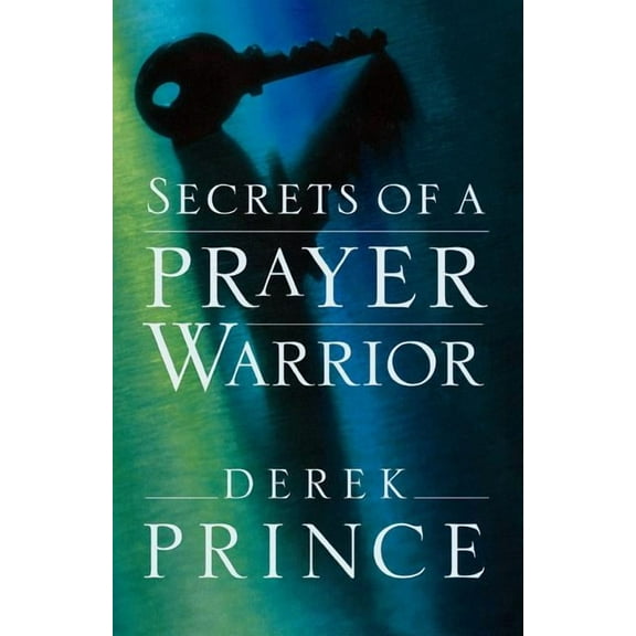 Secrets of a Prayer Warrior (Paperback)