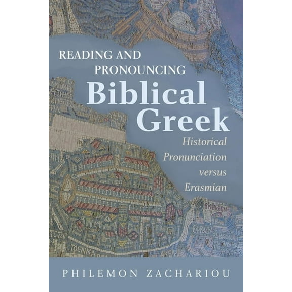 Reading and Pronouncing Biblical Greek (Hardcover)