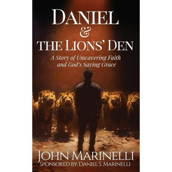 Daniel And the Lion's Den: A Story of Unwavering Faith And God's Saving Grace, (Paperback)