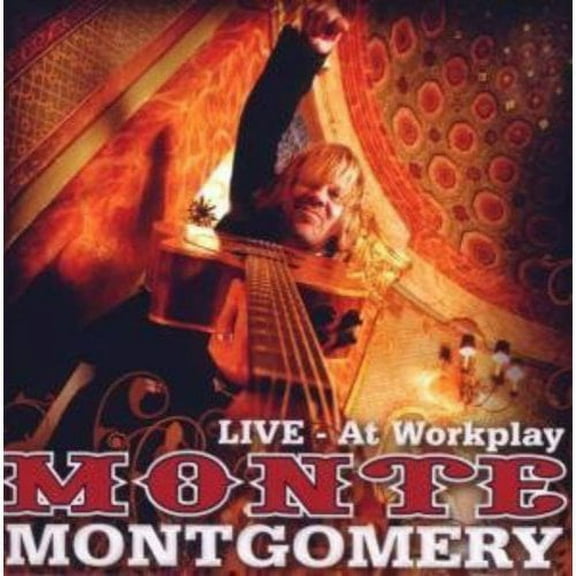 MONTE MONTGOMERY AT WORKPLAY