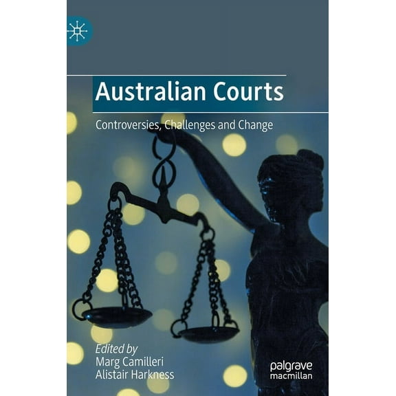 Australian Courts: Controversies, Challenges and Change, (Hardcover)