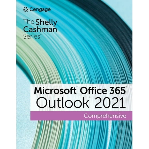 Mindtap Course List The Shelly Cashman Series Microsoft Office 365 & Outlook 2021 Comprehensive, (Paperback)