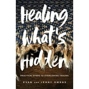 Healing What's Hidden (Hardcover)