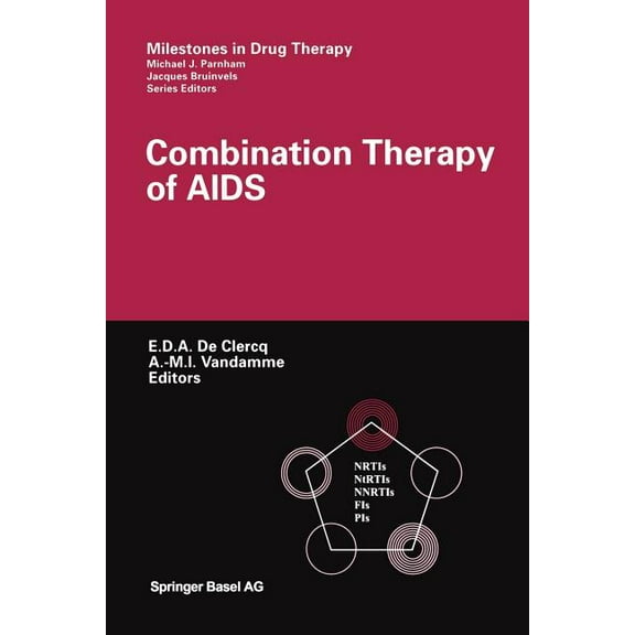 Milestones in Drug Therapy Combination Therapy of AIDS, (Paperback)