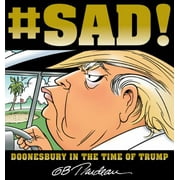#Sad!: Doonesbury in the Time of Trump [Paperback - Used]