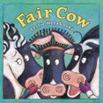thumbnail image 1 of Pre-Owned Fair Cow (Hardcover) 0761456848 9780761456841, 1 of 1