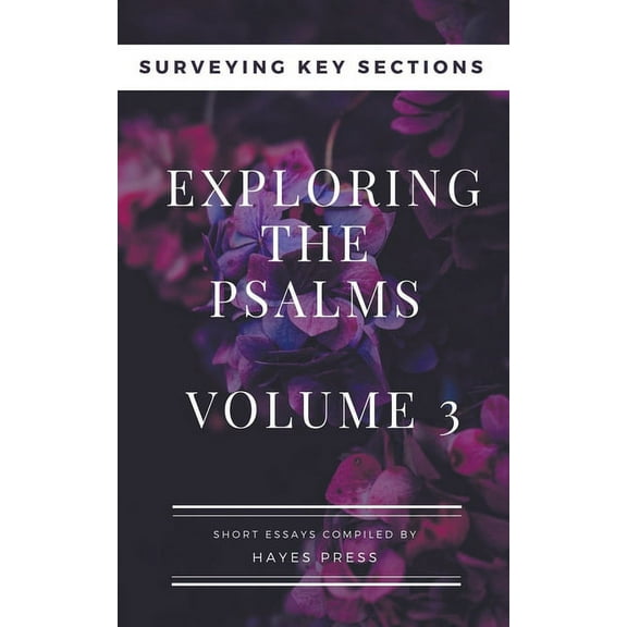 Exploring the Psalms: Volume 3 - Surveying Key Sections, (Paperback)