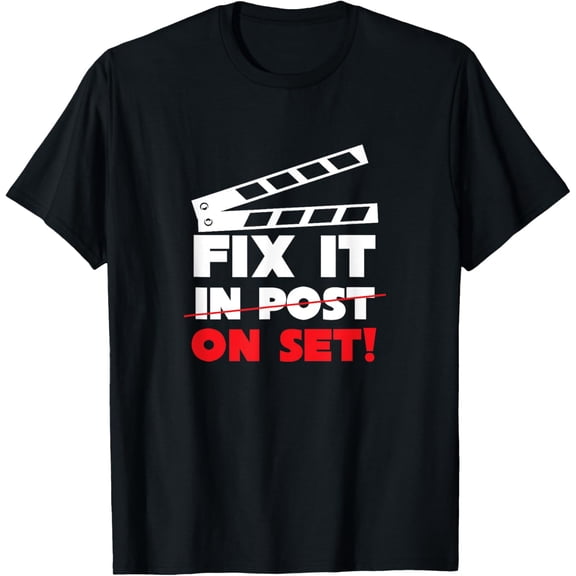 Fix It In Post On Set - Screenplay Producer Movie Projector T-Shirt