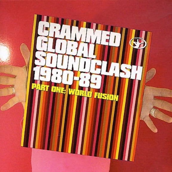 CRAMMED GLOBAL SOUNDCLASH, PT. 1: WORLD FUSION