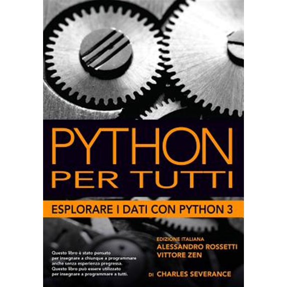 Pre-Owned Python per tutti: Esplorare i dati con Python3 Italian Edition Paperback 1730907164 9781730907166 Dr. Charles Russell Severance