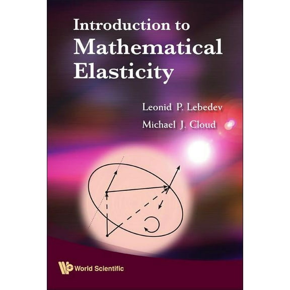 Intro to Mathematical Elasticity, (Hardcover)