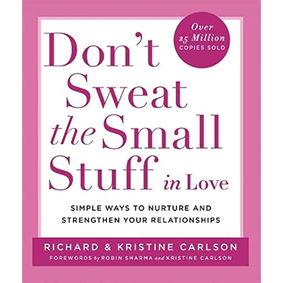 Pre-Owned Don't Sweat The Small Stuff in Love: Simple ways to Keep the Little Things from Overtaking Your Life Paperback