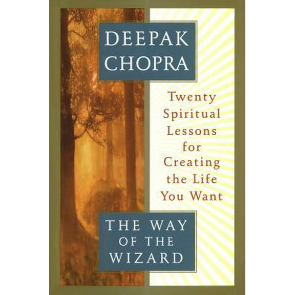 Pre-Owned The Way of the Wizard: Twenty Spiritual Lessons for Creating the Life You Want (Hardcover) 051770434X 9780517704349