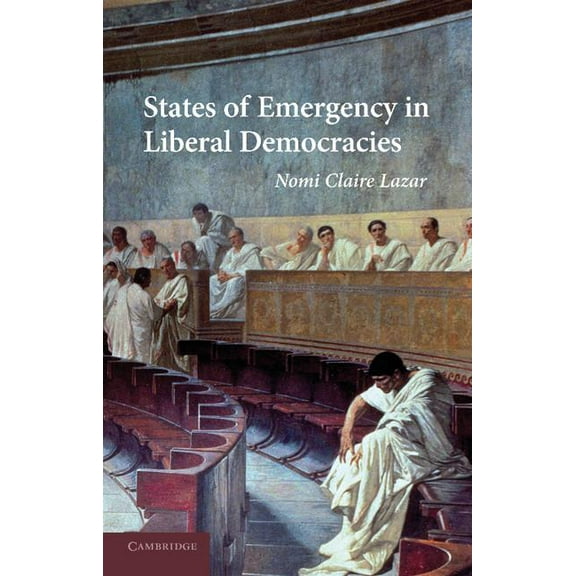 States of Emergency in Liberal Democracies, (Paperback)