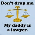 thumbnail image 2 of CafePress - My Daddy Is A Lawyer Body Suit - Baby Light Bodysuit, Size Newborn - 24 Months, 2 of 4