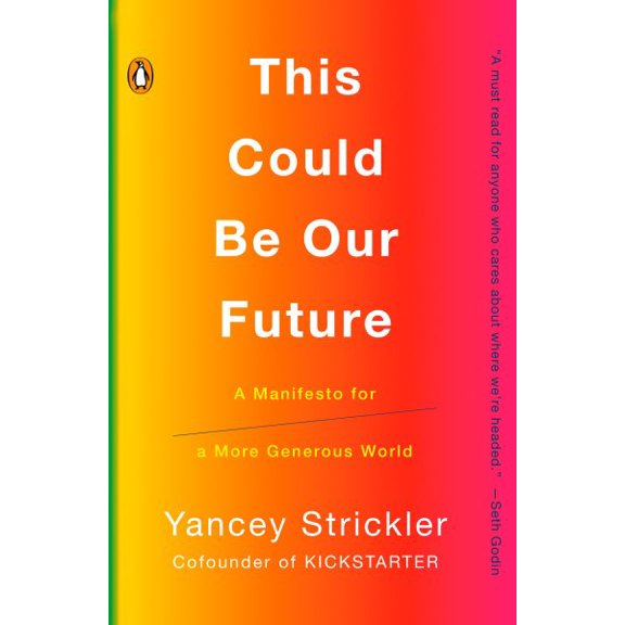 Pre-Owned This Could Be Our Future: A Manifesto for a More Generous World Paperback - USED