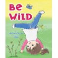thumbnail image 3 of Be Wild, (Paperback), 3 of 3