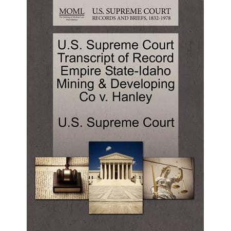 U.S. Supreme Court Transcript of Record Empire State-Idaho Mining & Developing Co V.
