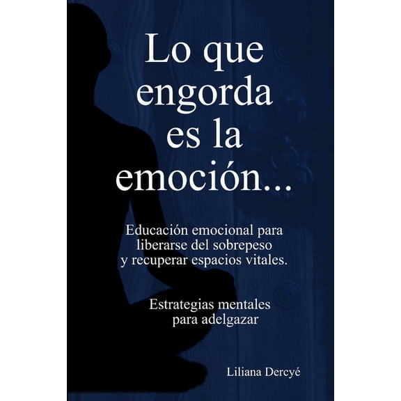 Lo Que Engorda Es La EmociÃ³n, (Paperback)