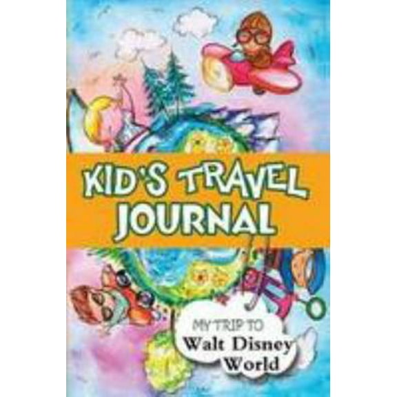 Pre-Owned Kids Travel Journal: My Trip to Walt Disney World (Unknown) 1304212297 9781304212290