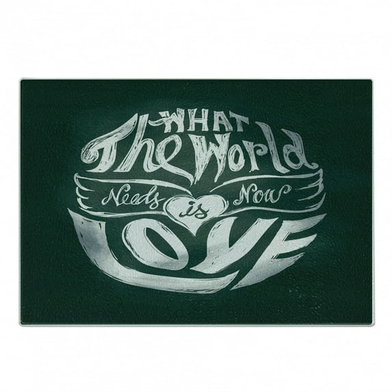 Hippie Cutting Board, What the World Needs Now is Love Words Lettering Art Circle Grunge Typography, Decorative Tempered Glass Cutting and Serving Board, Small Size, Dark Green White, by Ambesonne
