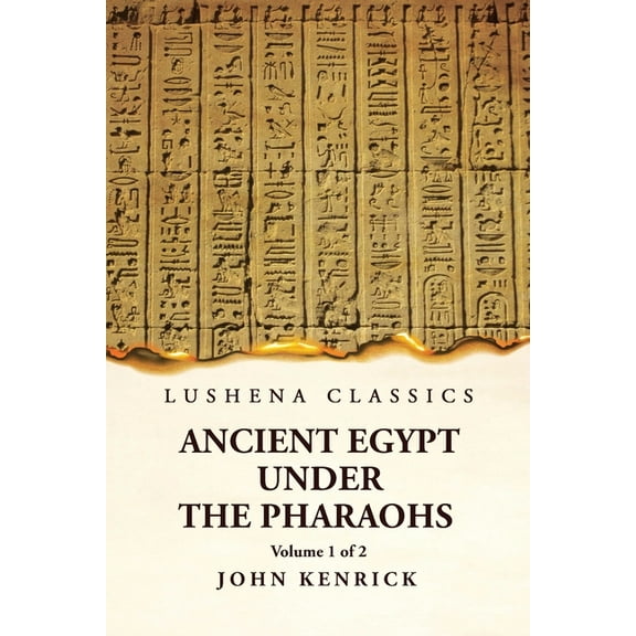 Ancient Egypt Under the Pharaohs Volume 1 of 2 (Paperback)