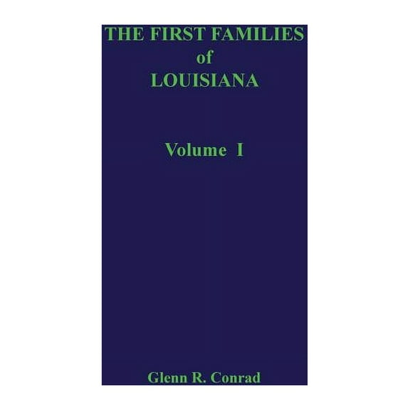 First Families of Louisiana Volume I (Hardcover)