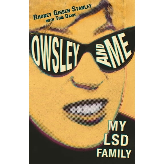 Owsley and Me: My LSD Family, (Paperback)