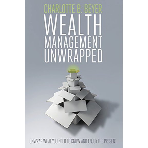 Pre-Owned Wealth Management Unwrapped (Paperback) 0578145626 9780578145624