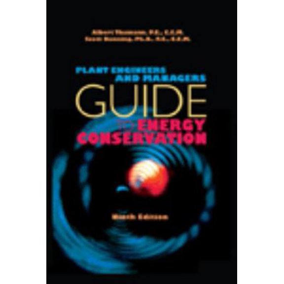 Pre-Owned Plant Engineers and Managers Guide to Energy Conservation, Ninth Edition (Hardcover) 1420052462 9781420052466
