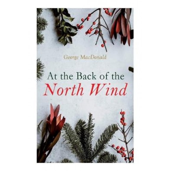 At the Back of the North Wind: Christmas Classic
