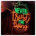 thumbnail image 1 of Letrero De Neón Never Trust The Living, Ideal Para Decoración De Pared Personalizada, Regulable, 33cmx51cm, 1 of 5