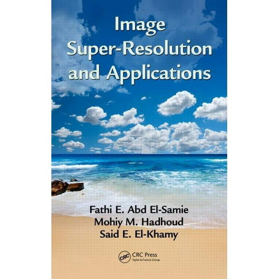 Image Super-Resolution and Applications, (Hardcover)