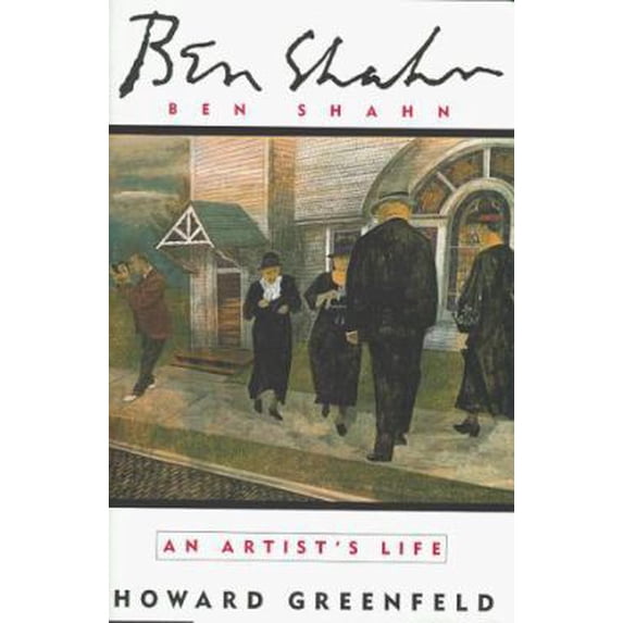 Pre-Owned Ben Shahn: An Artist's Life (Hardcover) 0679419322 9780679419327