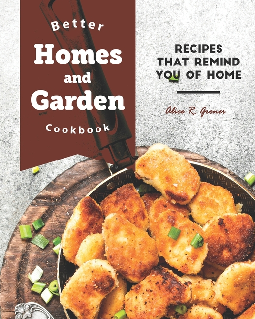 Better Homes and Garden Cookbook Recipes That Remind You of Home